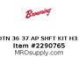 OTN 36 37 AP SHFT KIT H32