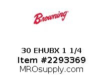 30 EHUBX 1 1/4