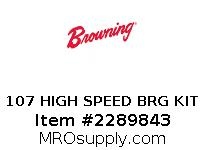 107 HIGH SPEED BRG KIT