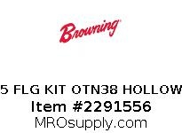 5 FLG KIT OTN38 HOLLOW