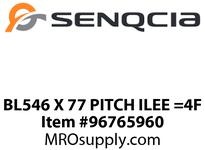 BL546 X 77 PITCH ILEE =4F