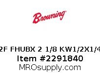 2F FHUBX 2 1/8 KW1/2X1/4