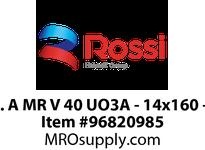 Cat. A MR V 40 UO3A - 14x160 - 13