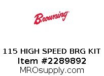 115 HIGH SPEED BRG KIT