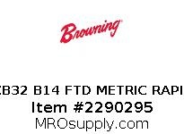 CB32 B14 FTD METRIC RAPID