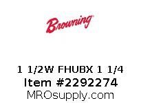 1 1/2W FHUBX 1 1/4