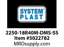2250-18R40M-DMS-SS