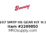 107 SMTP HS GEAR KIT 9:1