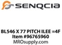 BL546 X 77 PITCH ILEE =4F