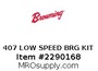 407 LOW SPEED BRG KIT