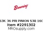 S3K 36 PRI PINION S38 160