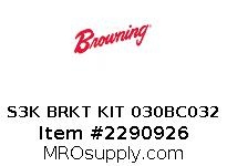 S3K BRKT KIT 030BC032
