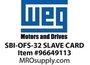 SBI-OFS-32 SLAVE CARD