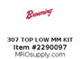 307 TOP LOW MM KIT