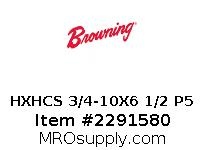 HXHCS 3/4-10X6 1/2 P5