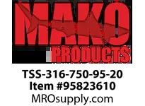 TSS-316-750-95-20