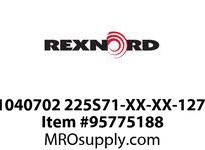91040702 225S71-XX-XX-127.0