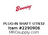 PLUG-IN SHAFT OTN32