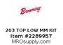 203 TOP LOW MM KIT