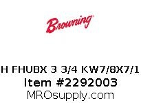 3H FHUBX 3 3/4 KW7/8X7/16