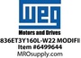 01836ET3Y160L-W22 MODIFIED