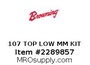 107 TOP LOW MM KIT