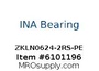 ZKLN0624-2RS-PE