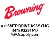 415SMTP DRIVE ASSY CHG